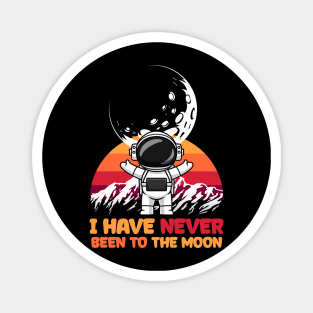 I Have Never Been to the Moon is Moon Magnet